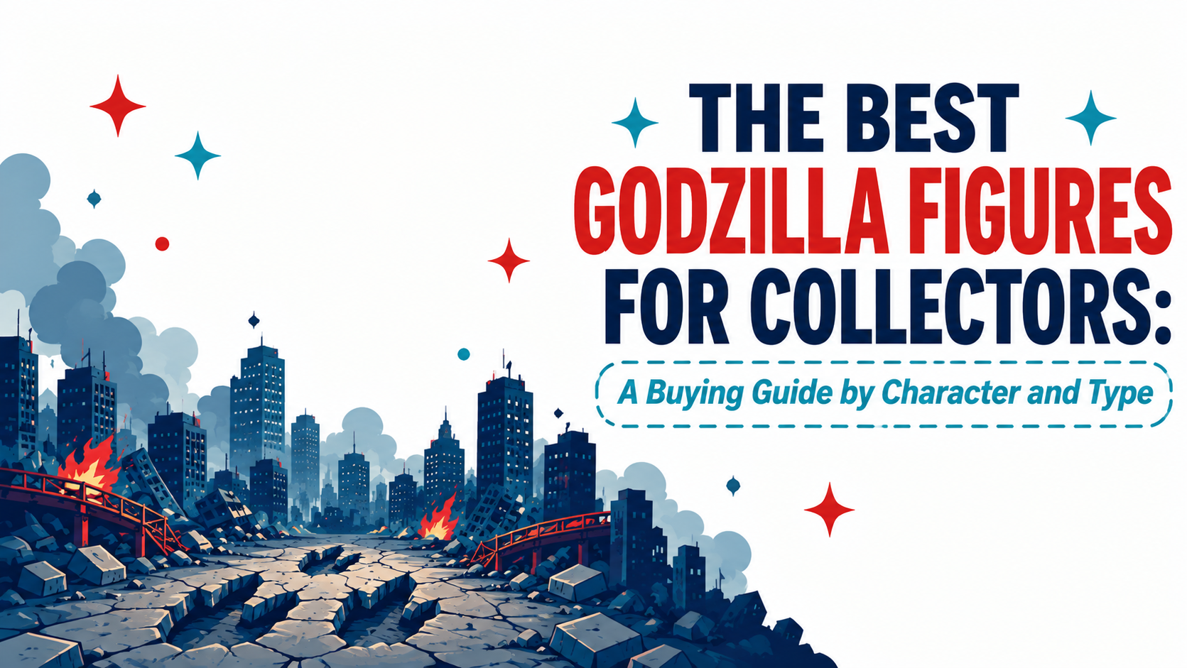 The Best Godzilla Figures for Collectors: A Buying Guide by Era and Type