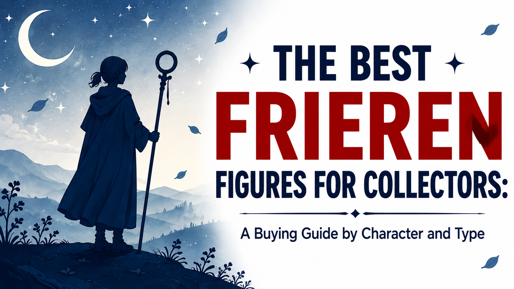The Best Frieren Figures for Collectors: A Buying Guide by Character and Type